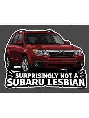 SUBARU SURPRISINGLY NOT A SUBARU LESBIAN Funny Sticker Vinyl Decal